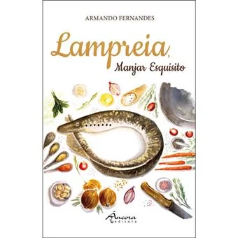 Lampreia: Manjar Esquisito (Armando Fernandes)