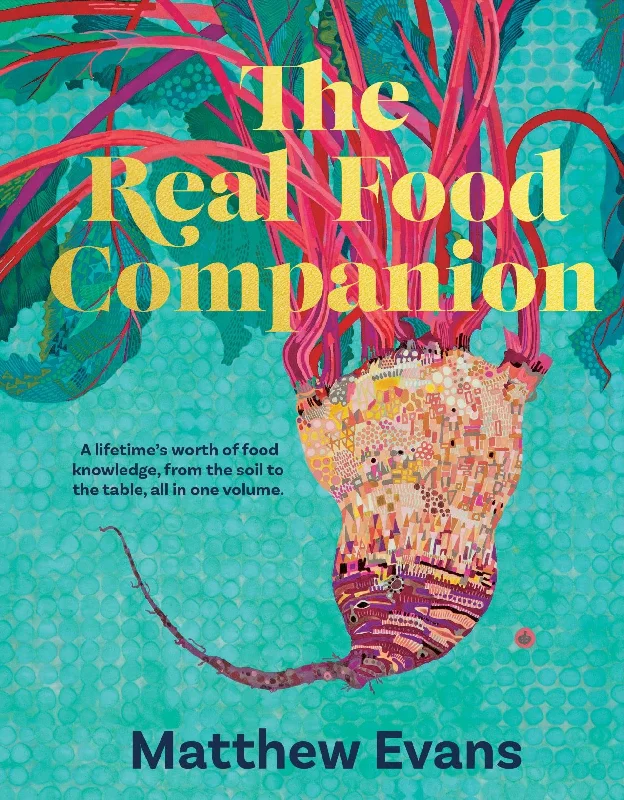 The Real Food Companion: Updated and Revised Edition (Matthew Evans)