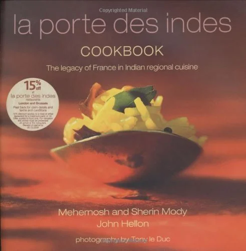 (Indian) Mehernosh Mody, Sherin Mody & John Hellon. La Porte Des Indes Cookbook (English and French Edition)