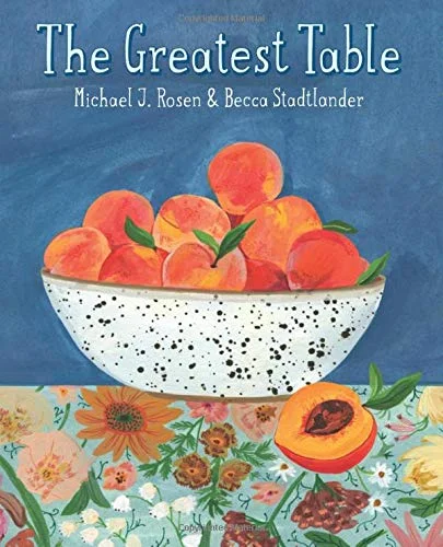 The Greatest Table (Michael J. Rosen, Becca Stadtlander)