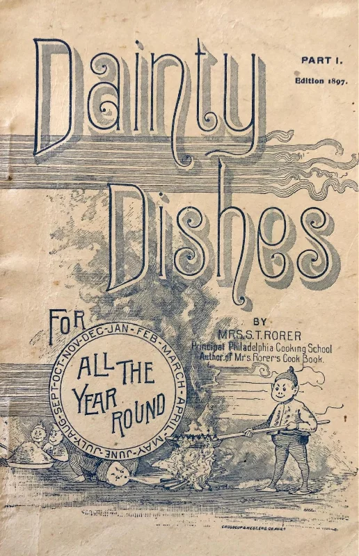 Rorer, Mrs. Sara T. Dainty Dishes for All the Year Round, Part 1: Recipes for Ice Creams, Water Ices, Sherbets and other Frozen Desserts.