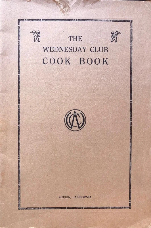 (California - Suisun) Ida Wright, ed. The Wednesday Club Cook Book