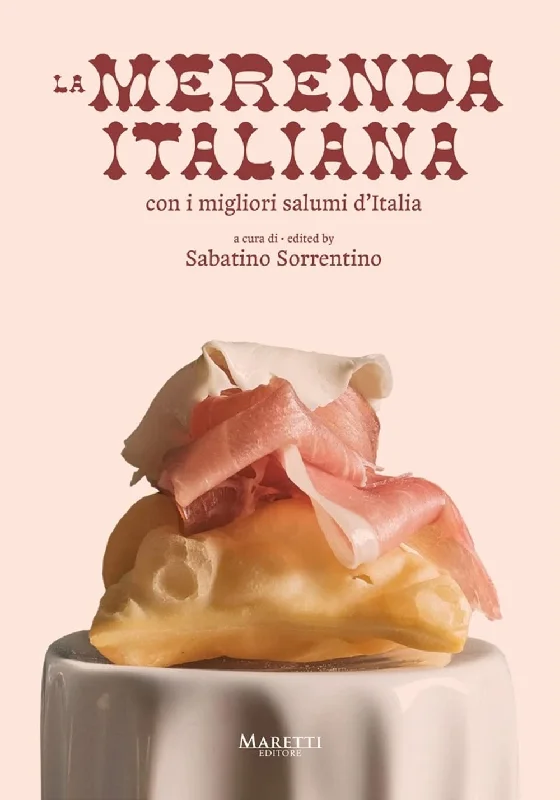 La Merenda Italiana: Con I Migliori Salumi d'Italia (Sabatino Sorrentino)