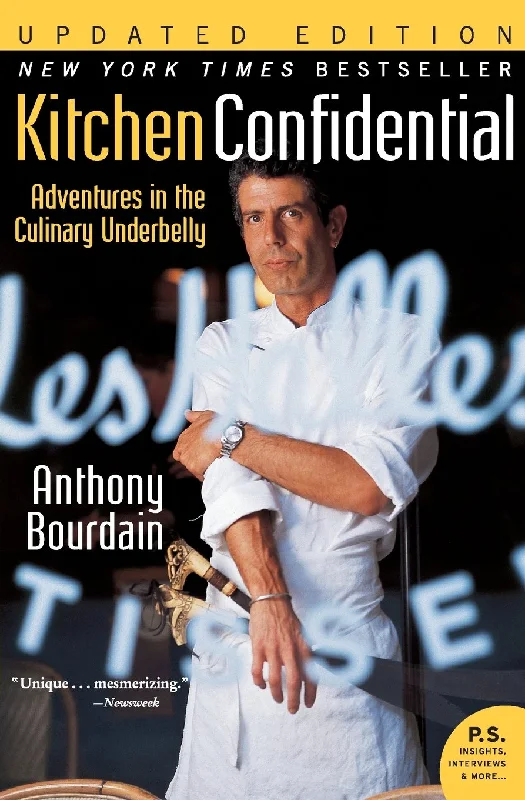 Kitchen Confidential Updated Edition: Adventures in the Culinary Underbelly (Anthony Bourdain)