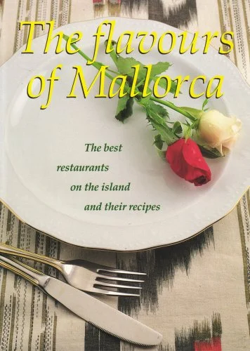 (Spanish) Emece Disseny Grafic and Louise Davis. The Flavours of Mallorca: The best restaurants on the island and their recipes