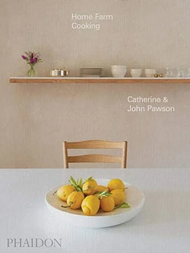 Home Farm Cooking (John Pawson, Catherine Pawson)