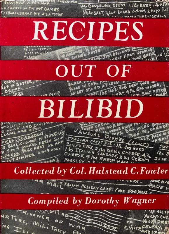 (WWII) Co. Halstead C. Fowler & Dorothy Wagner. Recipes Out of Bilibid.