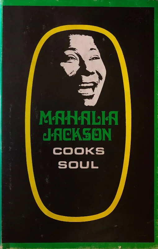 (African American) Jackson, Mahalia.  Mahalia Jackson Cooks Soul