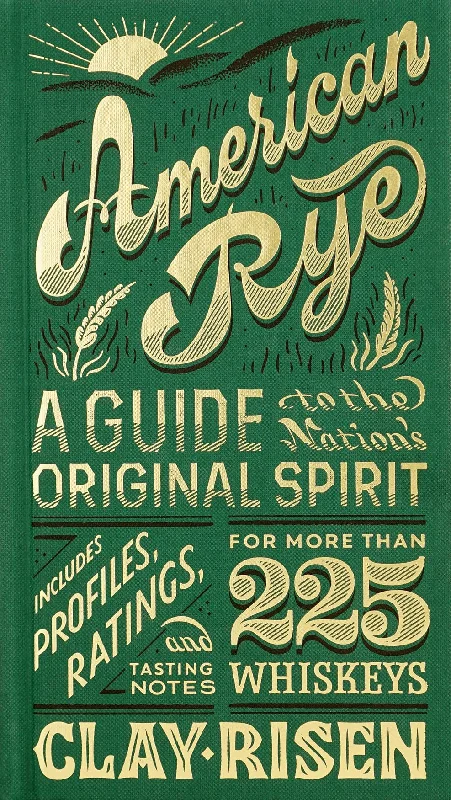 American Rye: A Guide to the Nation's Original Spirit (Clay Risen) *Signed*