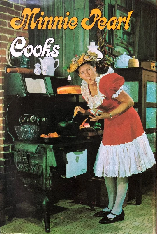 (Celebrity) Minnie Pearl. Minnie Pearl Cooks.