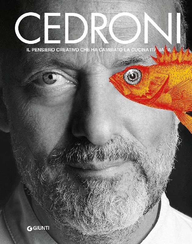 Cedroni: Il pensiero creativo che ha cambiato la cucina italiana (Moreno Cedroni, Cinzia Benzi)