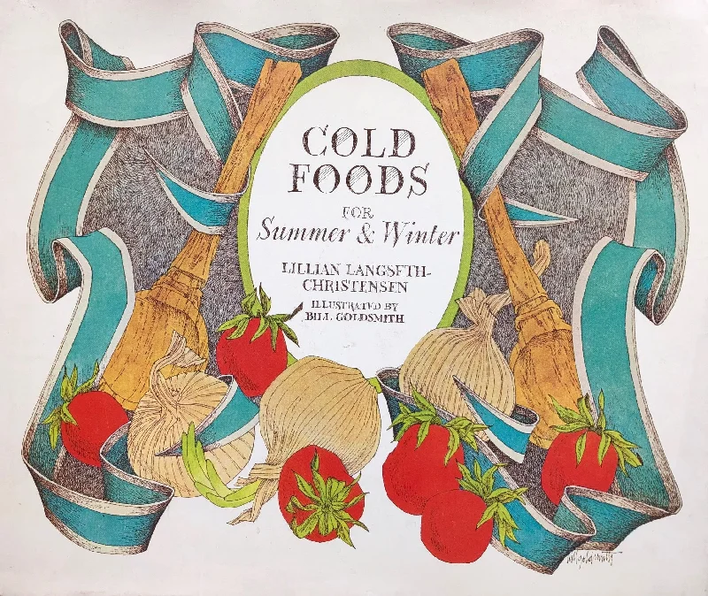 Lillian Langseth-Christensen. Cold Foods for Summer & Winter.